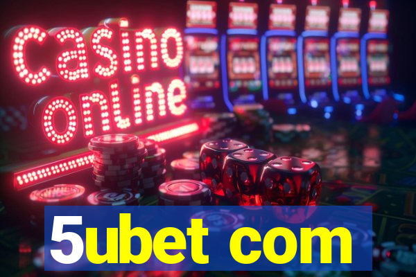 5ubet com